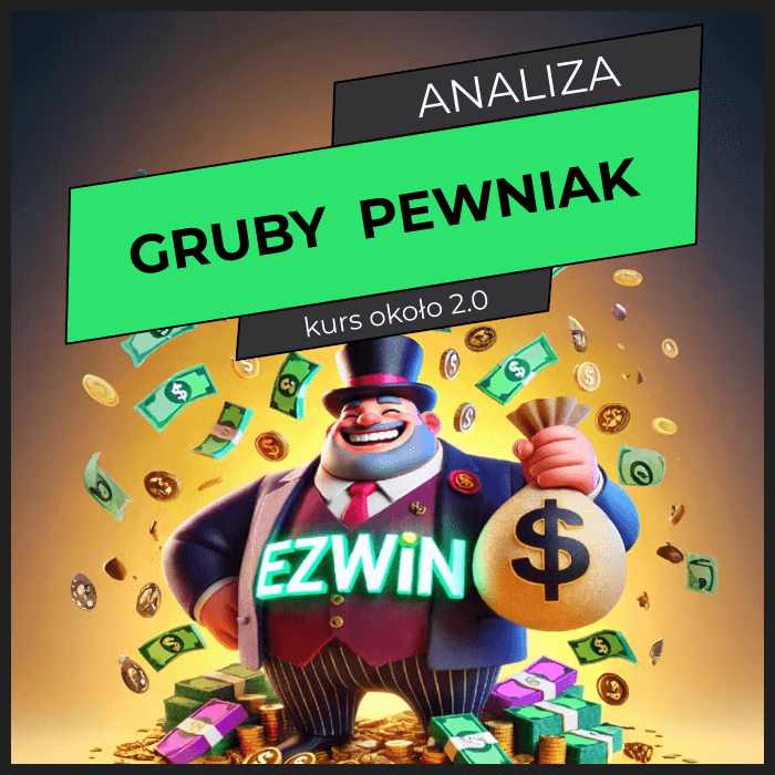Analiza Gruby Pewniak 18.04.2026